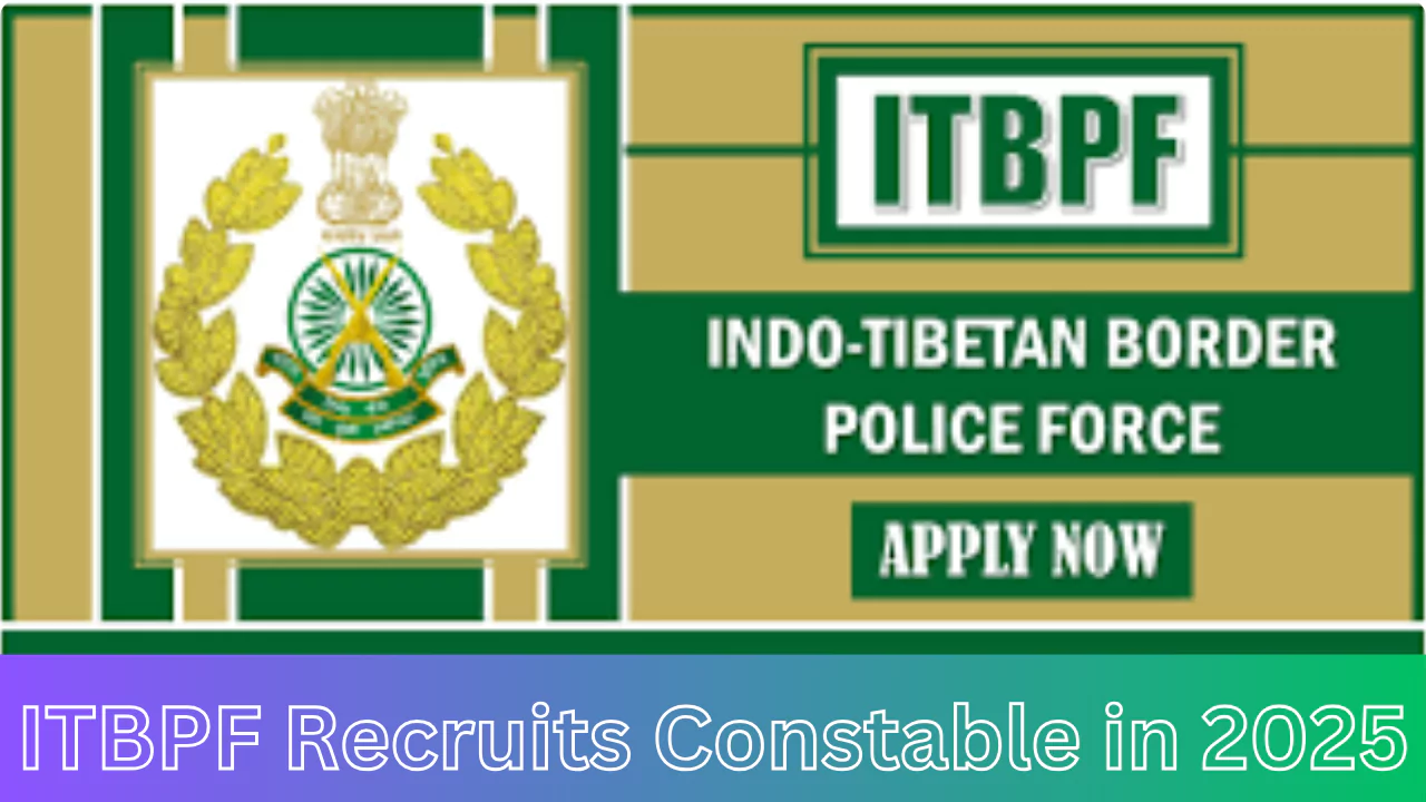 ITBPF Recruits Constable in 2025